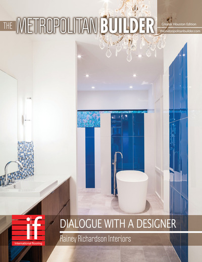 Metropolitan Builder - Dialogue with a Designer - Dialogue with a Designer - Rainey RIchardson Interiors