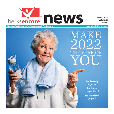 Reading Eagle - Special Sections - BerksEncore News - January 2022