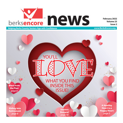 Reading Eagle - Special Sections - BerksEncore News - February 2022