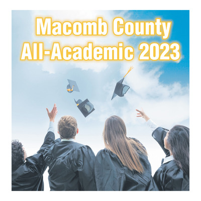 Macomb Daily - Special Sections - Macomb County All-Academic 2023