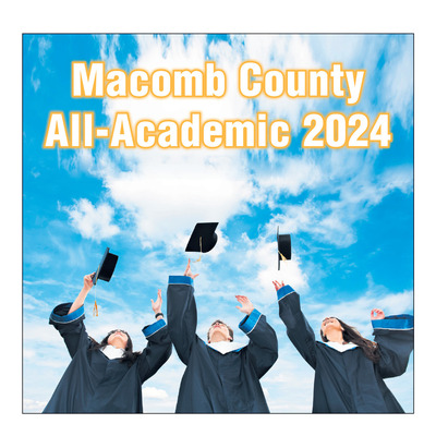 Macomb Daily - Special Sections - Macomb County All-Academic 2024