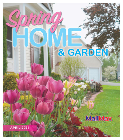 MailMax - Special Sections - Spring Home & Garden - April 2024