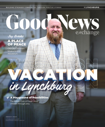 Good News Lynchburg - Issue 5 2024 - Vacation in Lynchburg