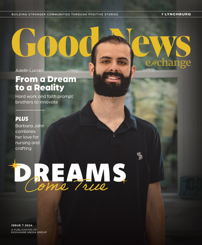 Good News Lynchburg - Issue 7 2024 - Dreams Come True