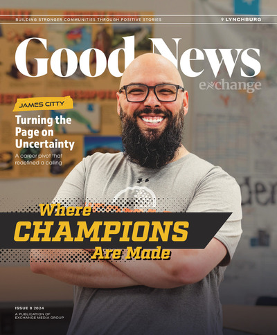 Good News Lynchburg - Issue 8 2024 - Where Champions are Made