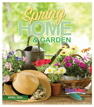 MailMax - Special Sections - Spring Home & Garden - April 2025