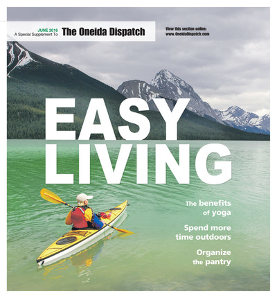 Oneida Dispatch - Special Sections - Easy Living Magazine 2016 - Jun 13, 2016