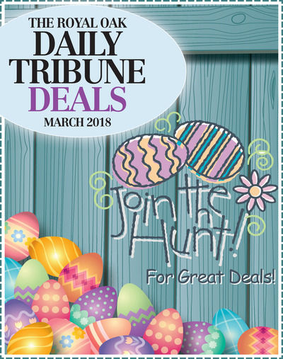 Daily Tribune - Special Sections - The Royal Oak Daily Tribune Deals - March 2018